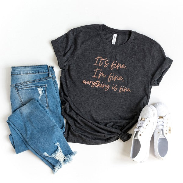 It's Fine I'm Fine Crew Neck Tee