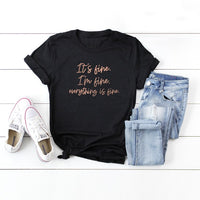 It's Fine I'm Fine Crew Neck Tee