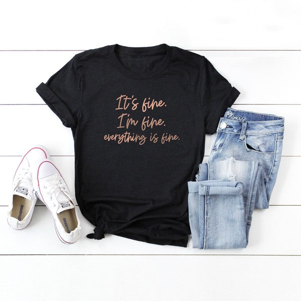 It's Fine I'm Fine Crew Neck Tee