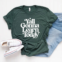 Gonna Learn Today Bold Short Sleeve Graphic Tee