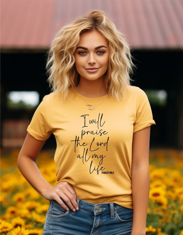 I Will Praise the Lord All My Life Graphic Tee