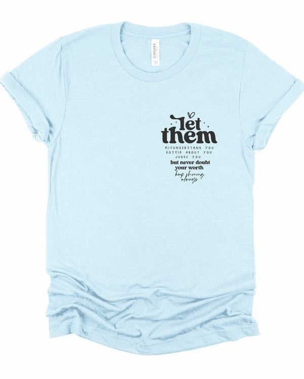 Let Them Graphic Tee