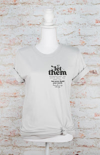 Let Them Graphic Tee